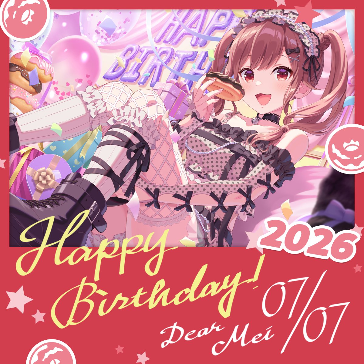 Happy Birthday 2026/07/07 Dear Mei